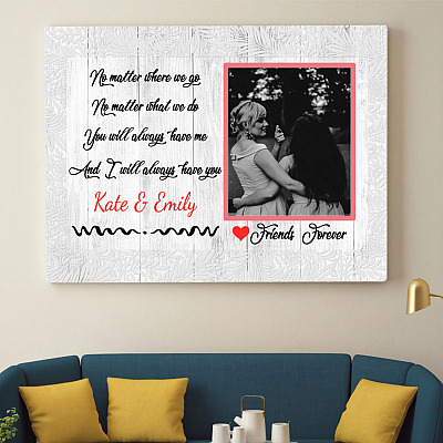 Custom Photo Friend Forever No Matter Where We Go Gallery Wrapped Framed Canvas Prints - Unframed Poster