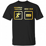 How I Run T-Shirt, Black, Unisex T-Shirt How I Run T-Shirt, Black, Unisex T-Shirt