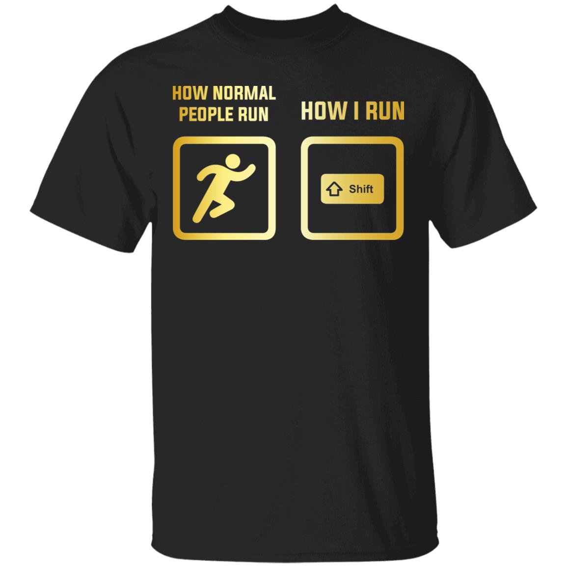 How I Run T-Shirt, Black, Unisex T-Shirt How I Run T-Shirt, Black, Unisex T-Shirt