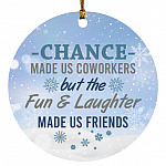 Chance Made Us Coworker, White, Circle Ornament