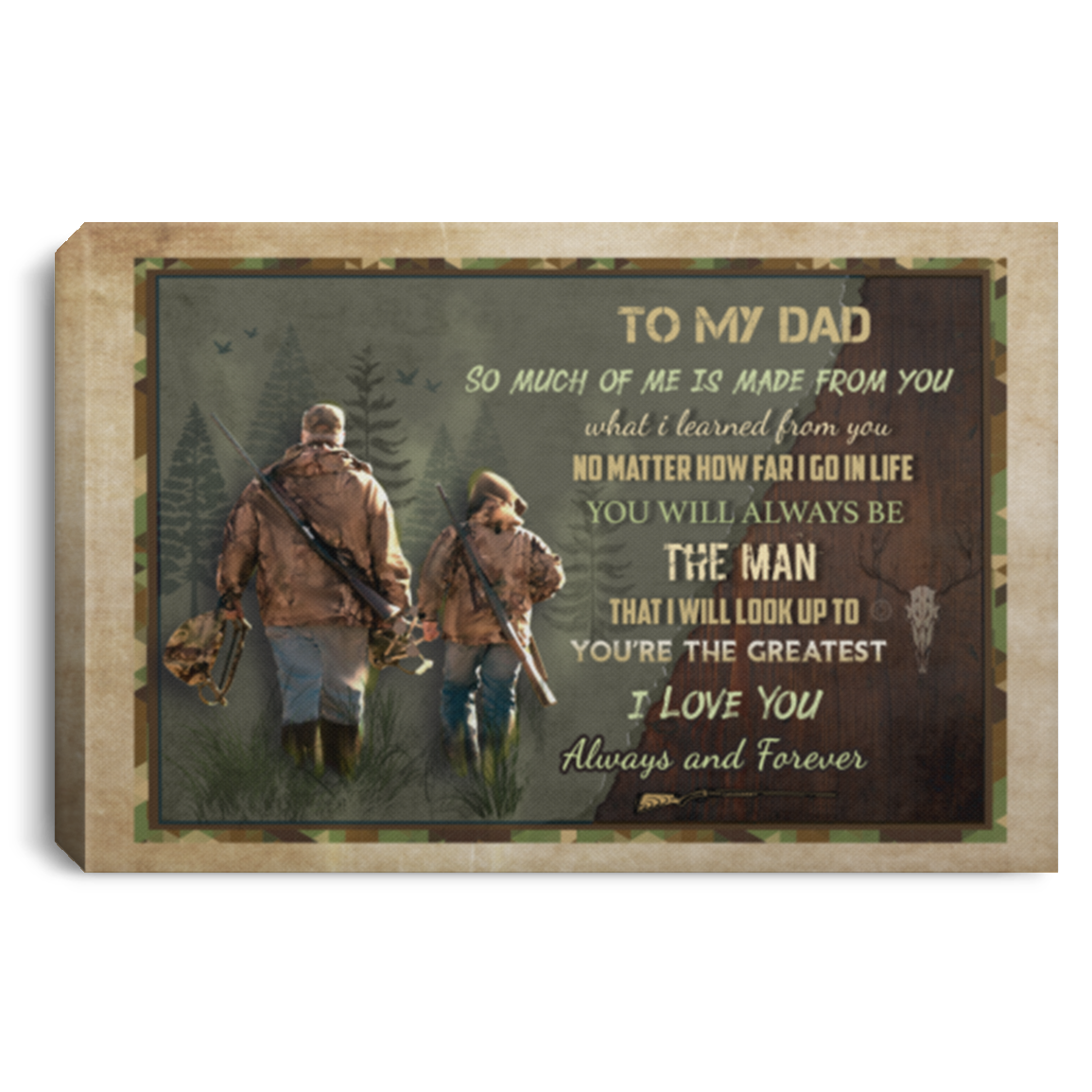 Hunting from Son to My Dad So Much of Me Is Made from You Framed Canvas Print - Unframed Poster, White, 0.75'' Framed Canvas