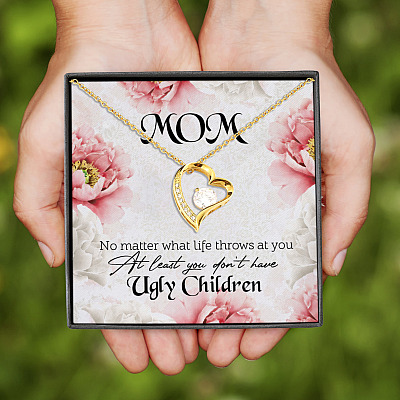 Dear Mom at Least You Dont Have Ugly Children Gift for Mother Forever Love Pendant Necklace