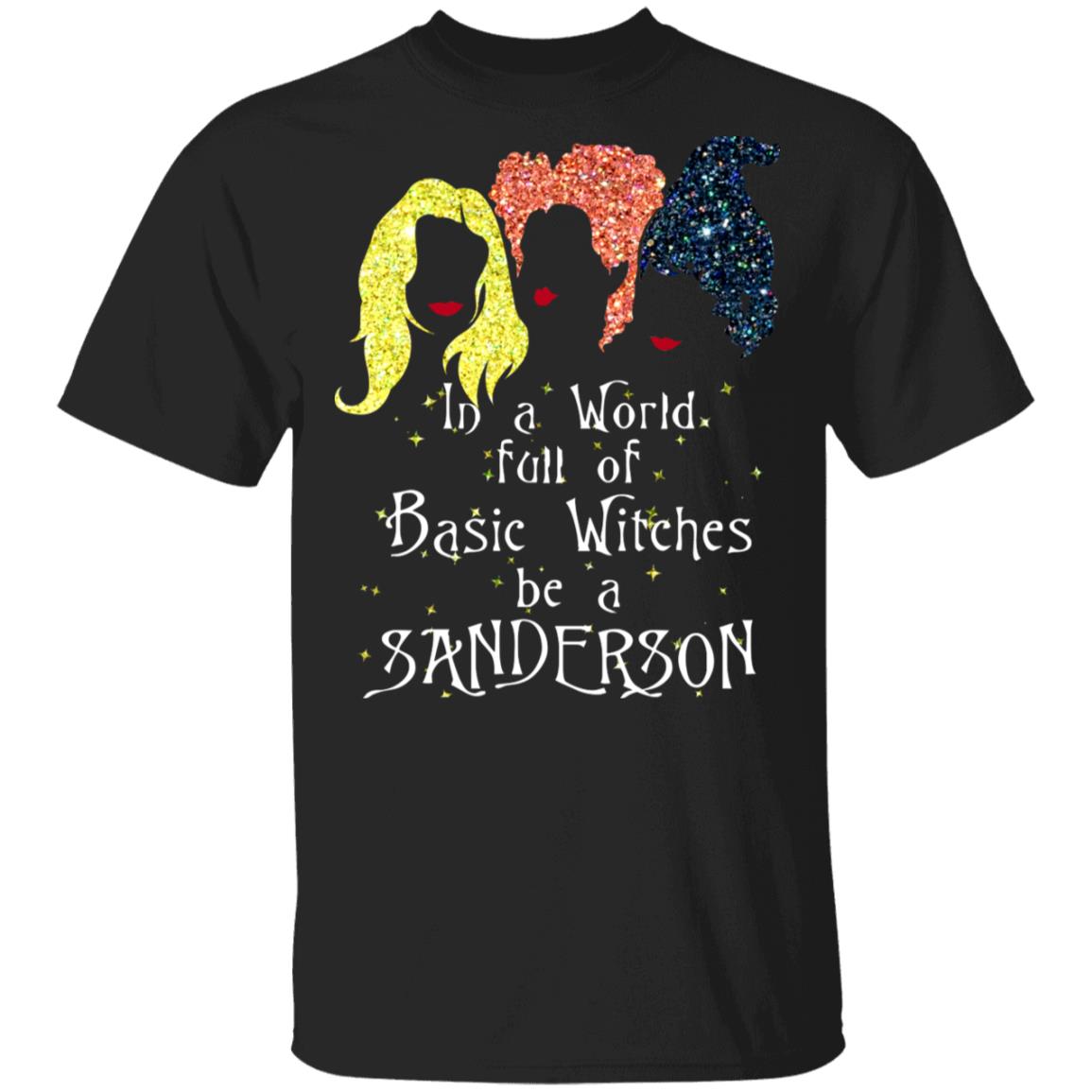 in A World Full of Basic, Black, Unisex T-Shirt in A World Full of Basic, Black, Unisex T-Shirt