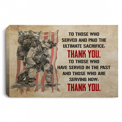 Veteran Gift - to Those Who Served and Paid the Ultimate Sacrifice Thank You Framed Canvas - Unframed Poster, White, 0.75'' Framed Canvas