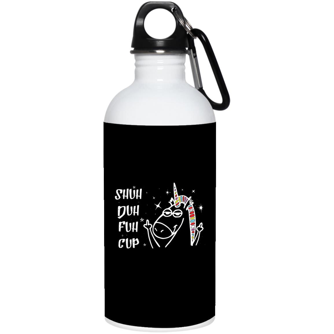 Shut Duh Fuh Cup Mug, Black, 20 oz. Stainless Water Bottle Shut Duh Fuh Cup Mug, Black, 20 oz. Stainless Water Bottle