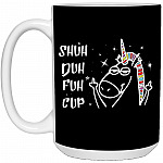 Shut Duh Fuh Cup Mug, Black, 15 oz. White Mug Shut Duh Fuh Cup Mug, Black, 15 oz. White Mug