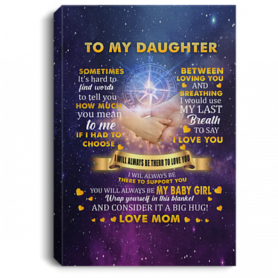 To My Daughter Bethlehem Framed Canvas - Hard To Find Words To Tell How You Mean To Me Unframed Poster, White, 0.75'' Framed Canvas