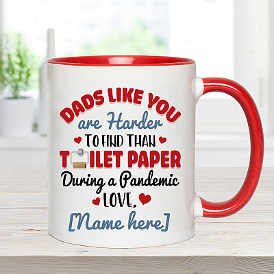 Alternative view of Personalized Dads Like You Are Harder To Find Than Toilet Paper During A Pandemic Accent Mug - Coffee Mug