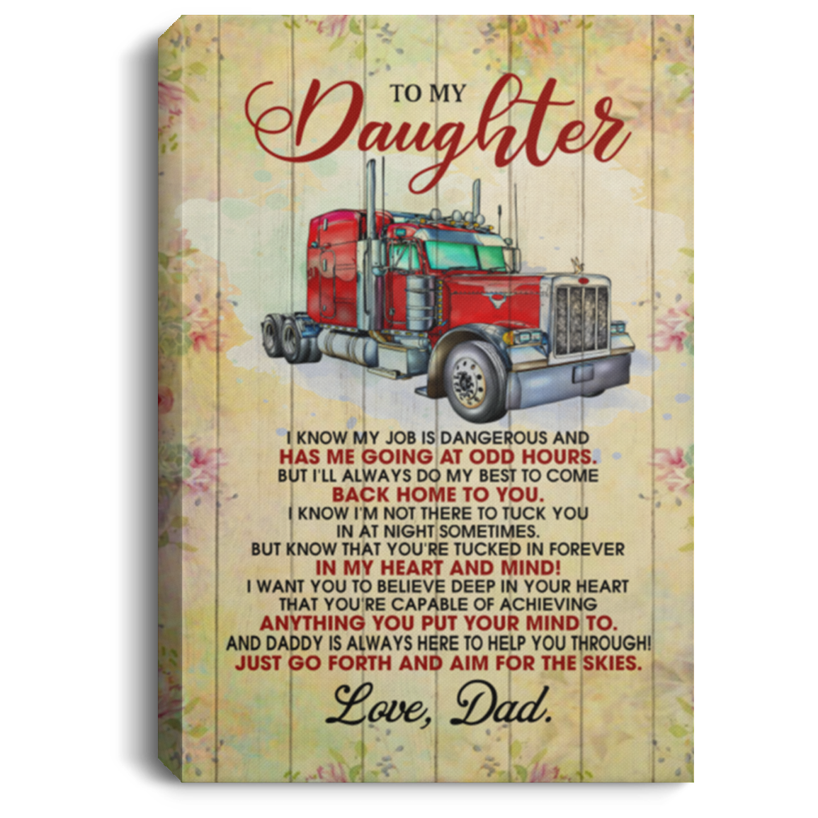 Trucker Dad Framed Canvas For Daughter - My Job Is Dangerous And Has Me Going At Odd Hours Unframed Poster, White, 0.75'' Framed Canvas Trucker Dad Framed Canvas For Daughter - My Job Is Dangerous And Has Me Going At Odd Hours Unframed Poster, White, 0.75'' Framed Canvas