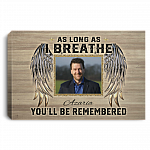 Personalized Photo as Long as I Breathe You'll Be Remembered Custom Image Framed Canvas - Unframed Poster, White, 0.75'' Framed Canvas