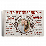 Personalized Photo To My Husband When I Tell You I Love You I Don't Say It Out Of Habit Framed Canvas - Unframed Poster, White, 0.75'' Framed Canvas Personalized Photo To My Husband When I Tell You I Love You I Don't Say It Out Of Habit Framed Canvas - Unframed Poster, White, 0.75'' Framed Canvas