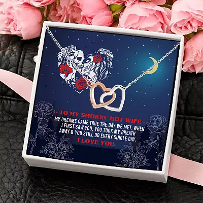 To My Smokin' Hot Wife My Dreams Came True Skull Roses Couple In Love Quote Card Interlocking Hearts Necklace