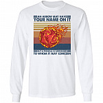 An Arrow May Have Your Name On It, White, Long Sleeve An Arrow May Have Your Name On It, White, Long Sleeve