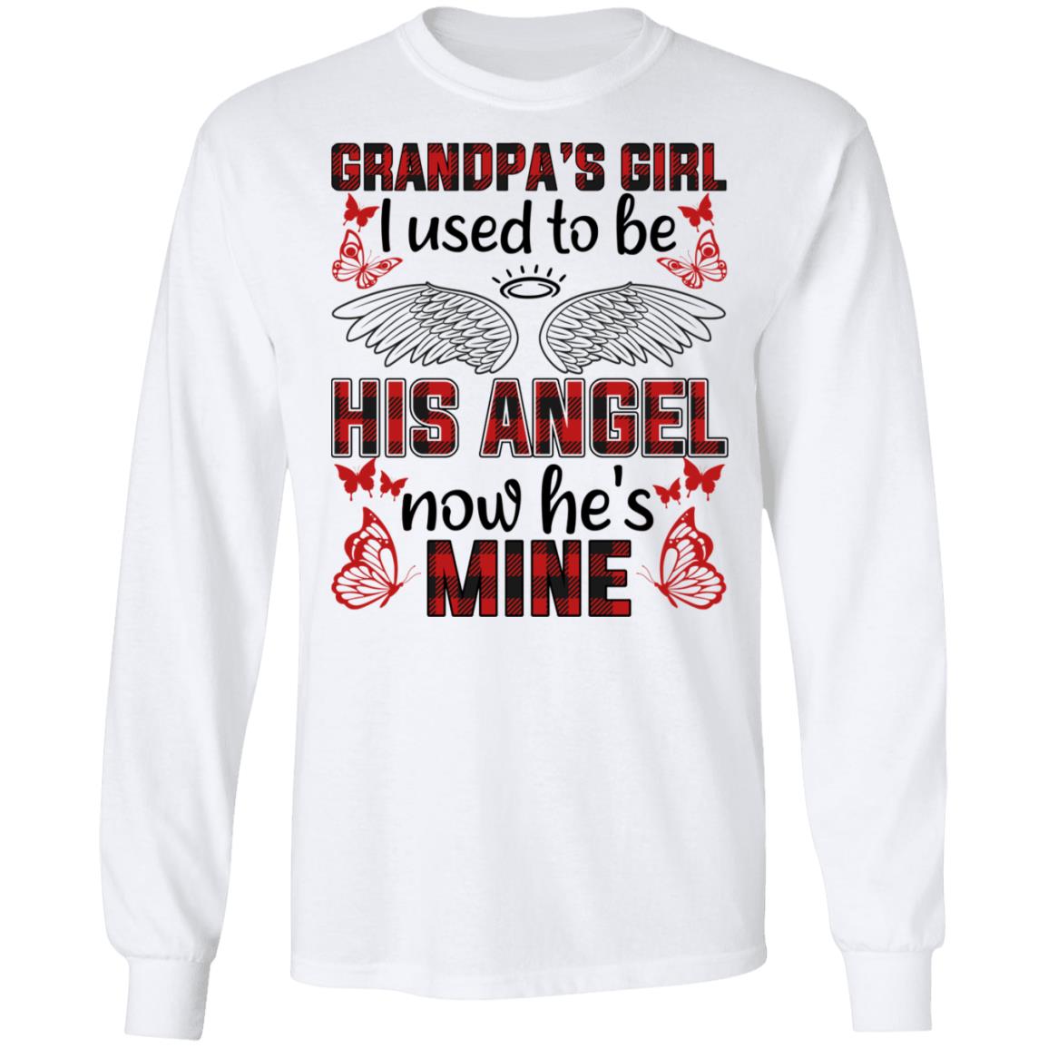 Granpa's Girl I Used To Be His Angel, White, Long Sleeve