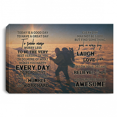 Mountain Climbing Today Is a Good Day to Have a Great Day to Smile More Framed Canvas - Unframed Poster, White, 0.75'' Framed Canvas