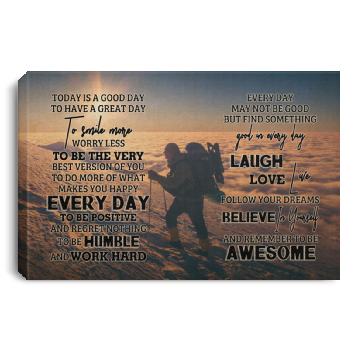 Mountain Climbing Today Is a Good Day to Have a Great Day to Smile More Framed Canvas - Unframed Poster, White, 0.75'' Framed Canvas
