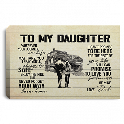 Off-Roading From Dad To My Daughter Wherever Your Journey In Life May Take You Framed Canvas Prints - Unframed Poster, White, 0.75'' Framed Canvas
