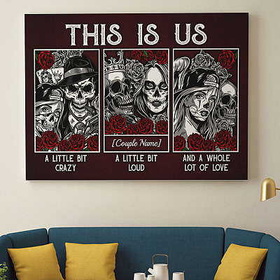 Alternative view of Personalized Skull Couple This Is Us Little Bit Crazy and a Whole Lot of Love Romantic Canvas Prints - Poster