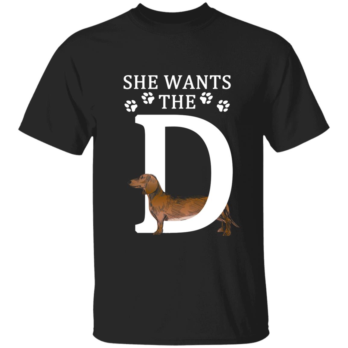 She Wants The D, Black, Unisex T-Shirt She Wants The D, Black, Unisex T-Shirt