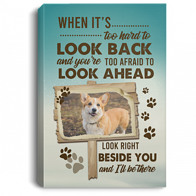 Personalized Photo When It's Hard To Look Back Dog Memorial Wrapped Framed Canvas Prints - Unframed Poster, White, 0.75'' Framed Canvas
