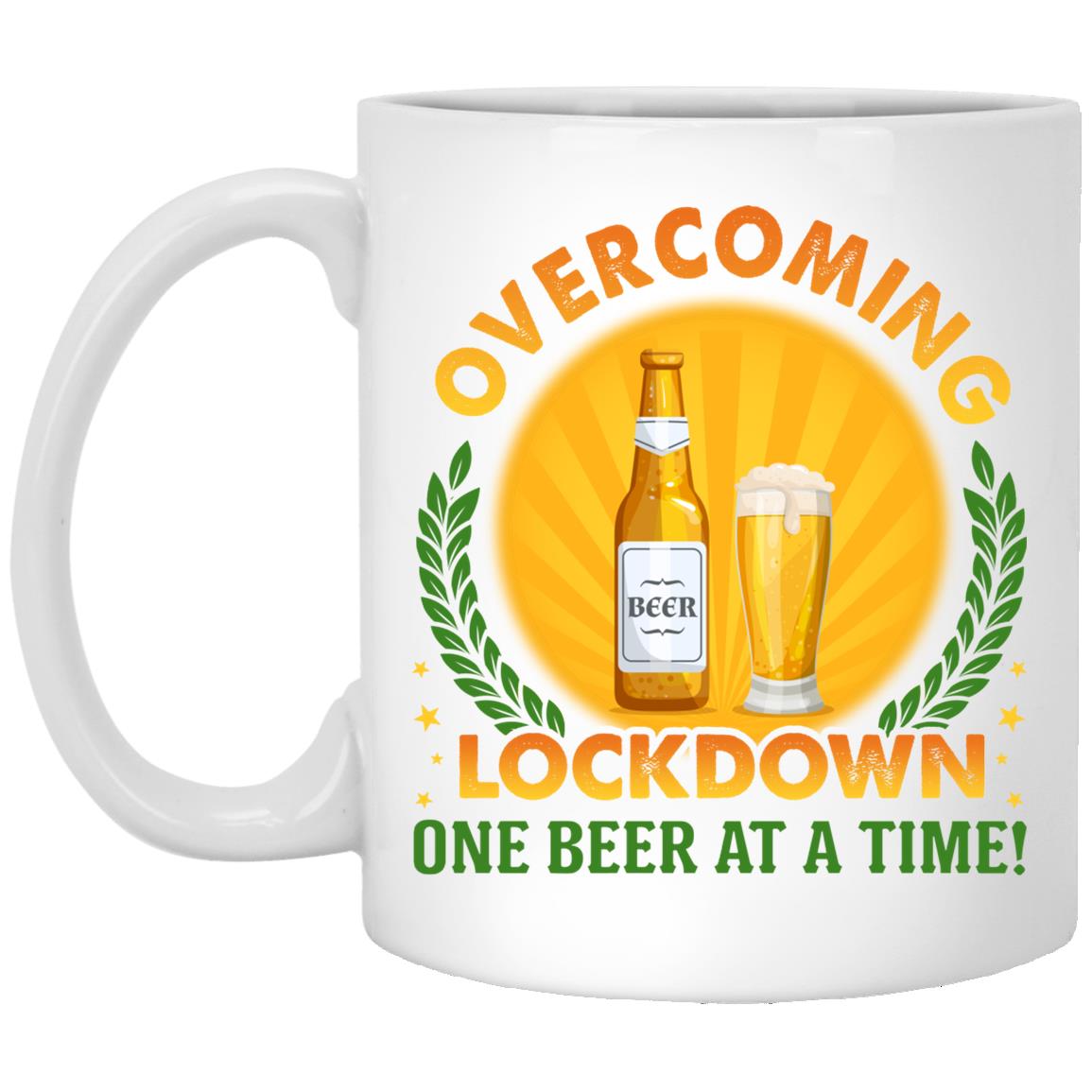 Overcoming Lockdown One Beer At A Time Mug, White, 11 oz. White Mug