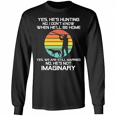 Yes He's Hunting No Deer Hunting Hoodie, Black, Long Sleeve
