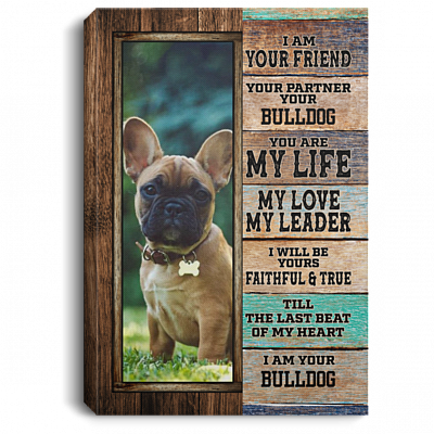 Personalized Photo Dog I Am Your Friend Your Partner Framed Canvas Prints - Custom Dog Name Unframed Poster, White, 0.75'' Framed Canvas
