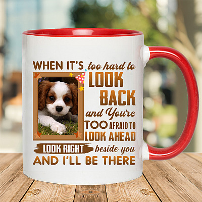 Alternative view of Personalized Photo Dog when It's Too Hard to Look Back and You're Too Afraid to Look Ahead Accent Mug