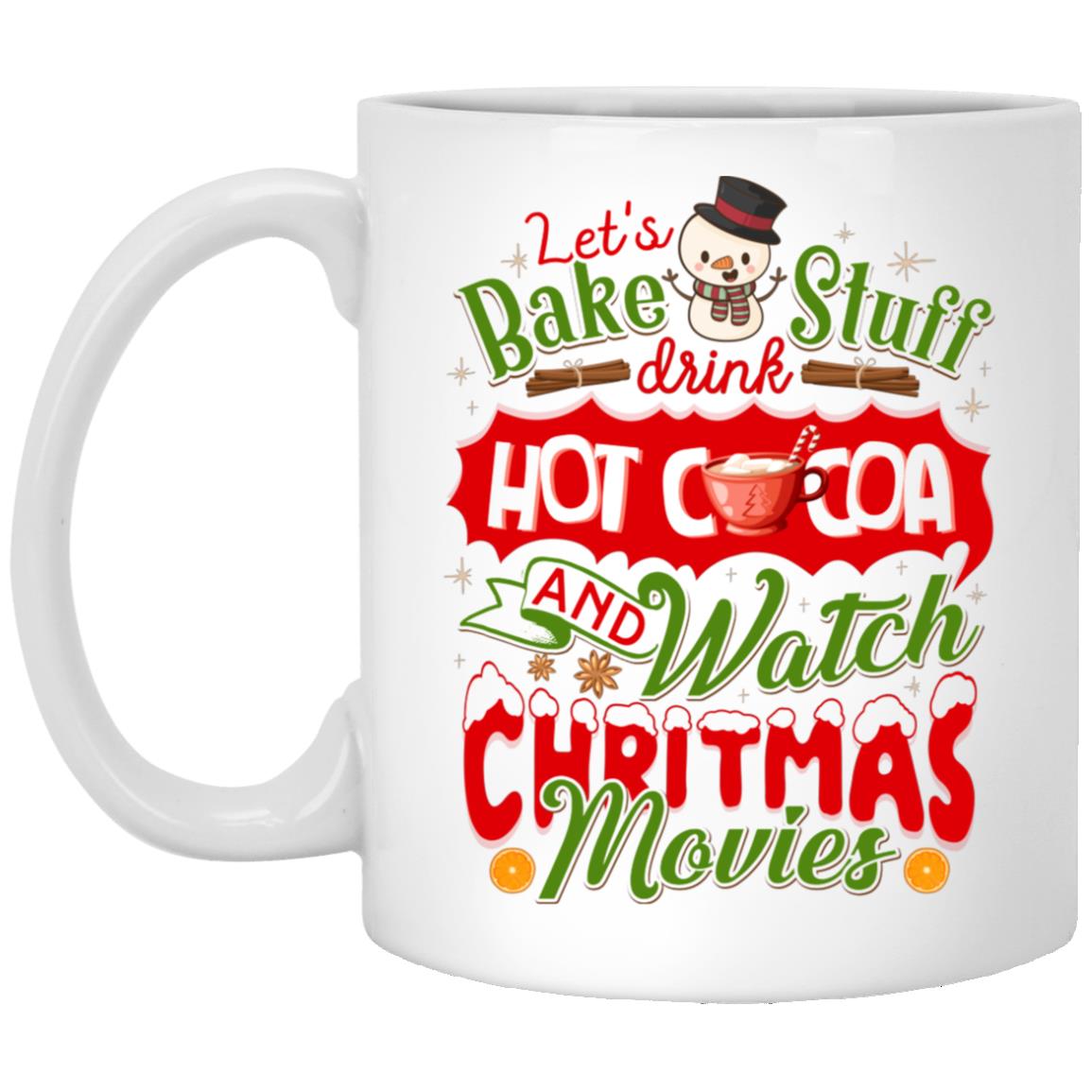 Let's Drink Hot Cocoa, White, 11 oz. White Mug