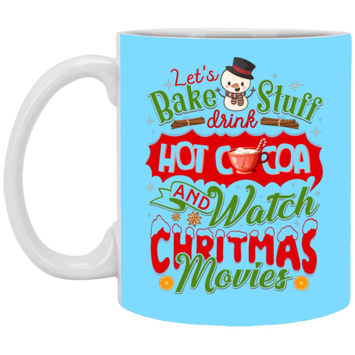 Let's Drink Hot Cocoa, Columbia Blue, 11 oz. White Mug