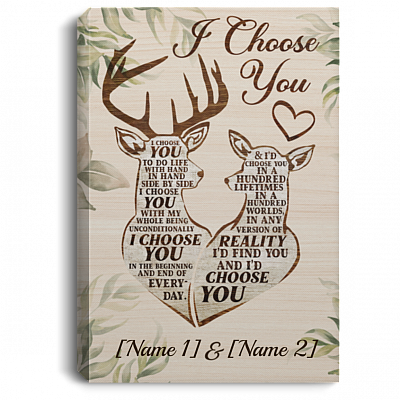 Personalized I Choose You Framed Canvas - Unframed Poster - Custom Deer Hunting I Choose You Wall Art, White, 0.75'' Framed Canvas