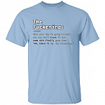 The Fuckening Tshirt, Light Blue, Unisex T-Shirt The Fuckening Tshirt, Light Blue, Unisex T-Shirt