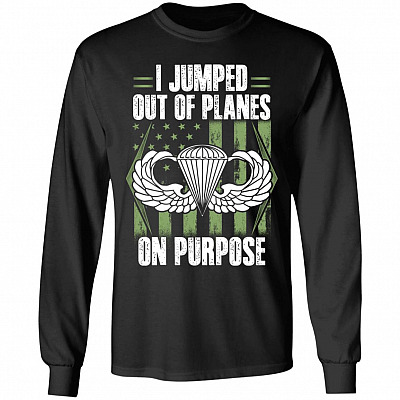 I Jumped Out Of Planes On Purpose Hoodie, Black, Long Sleeve