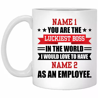 Personalized Funny Gift Boss You Are Mug, White, 11 oz. White Mug