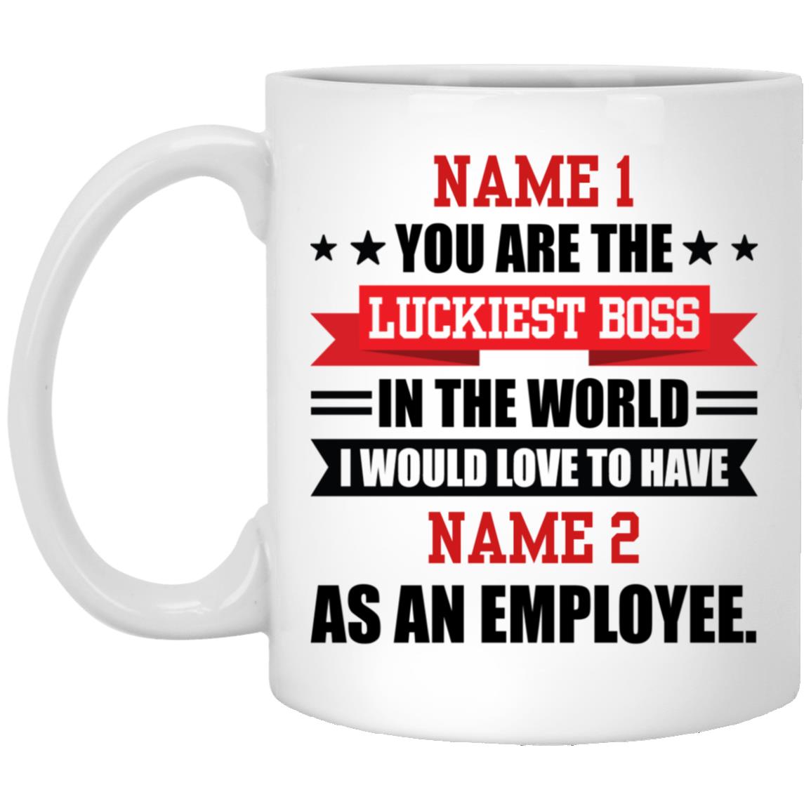 Personalized Funny Gift Boss You Are Mug, White, 11 oz. White Mug