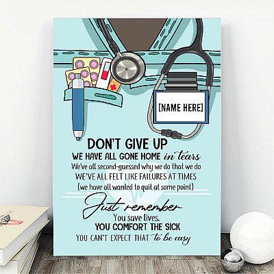 Alternative view of Personalized Don't Give Up We Have All Gone Home In Tears Nurse Framed Canvas Prints - Unframed Poster