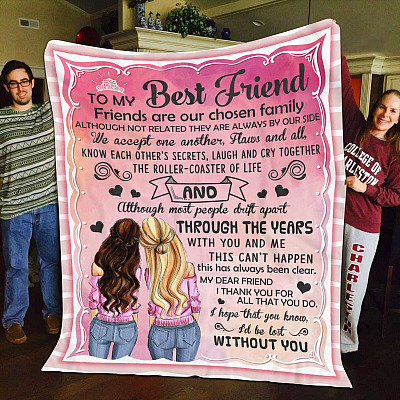 To My Best Friend Friends Are Our Chosen Family Fleece Blanket - Sherpa Blanket - Woven Blanket