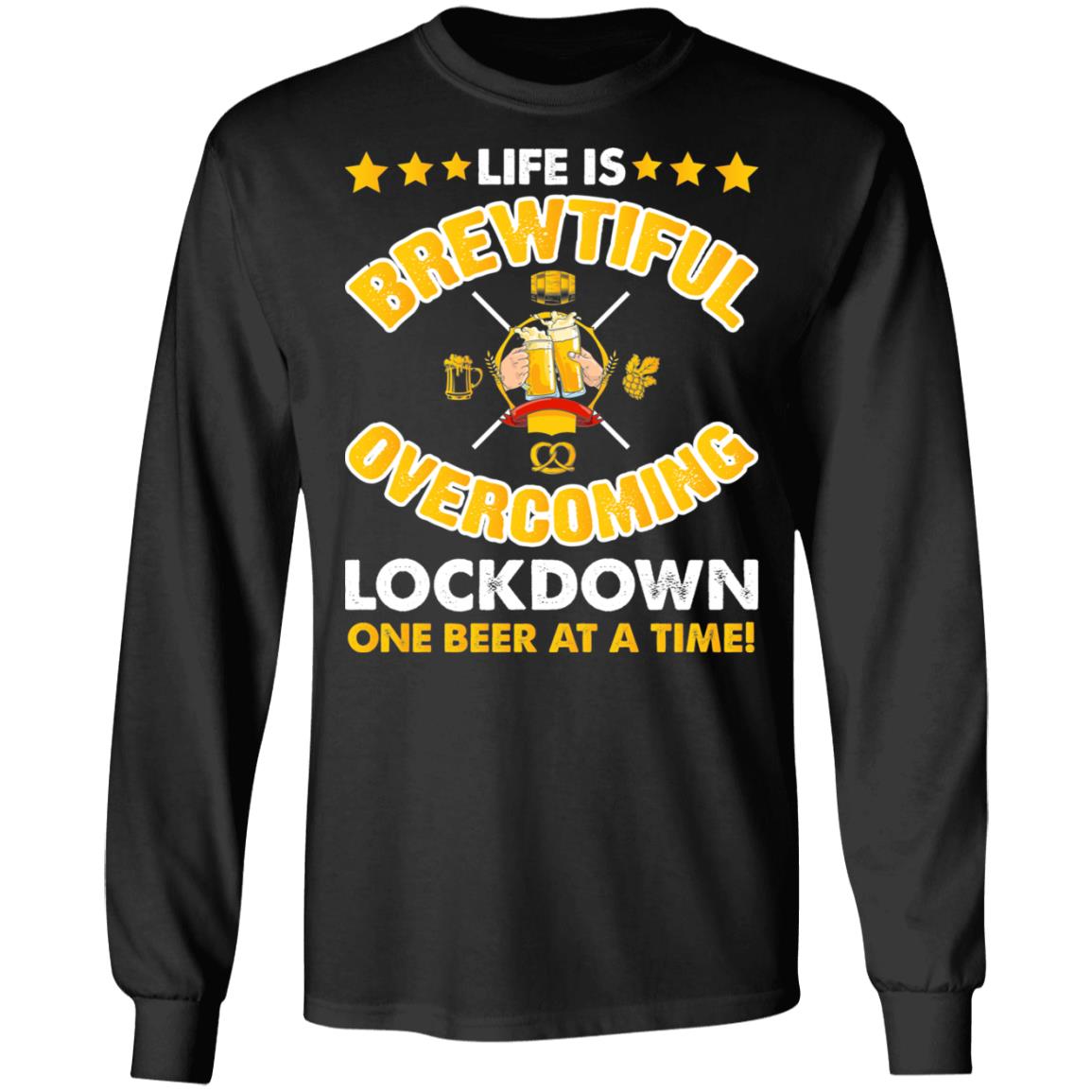 Life Is Brewtiful Overcoming, Black, Long Sleeve