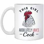 This Girl Absolutely Loves Cock, White, 11 oz. White Mug