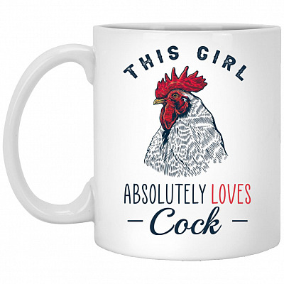 This Girl Absolutely Loves Cock, White, 11 oz. White Mug