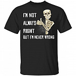 Skeleton I'm Not Always, Black, Unisex T-Shirt