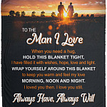 To The Man I Love When You Need, White, Cozy Plush Fleece Blanket - 50x60