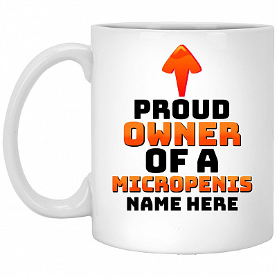 Personalized Proud Owner of Mug, White, 11 oz. White Mug