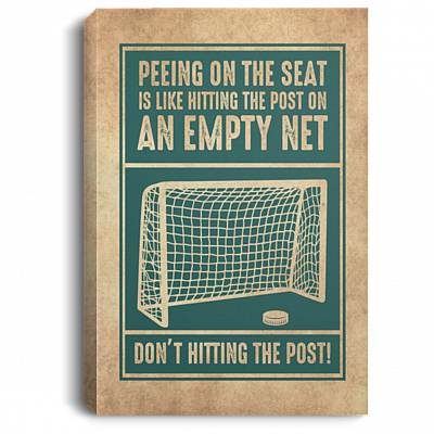 Peeing On The Seat Is Like Hitting The Post On An Empty Net Framed Canvas - Unframed Poster - Funny Toilet Decor, White, 0.75'' Framed Canvas