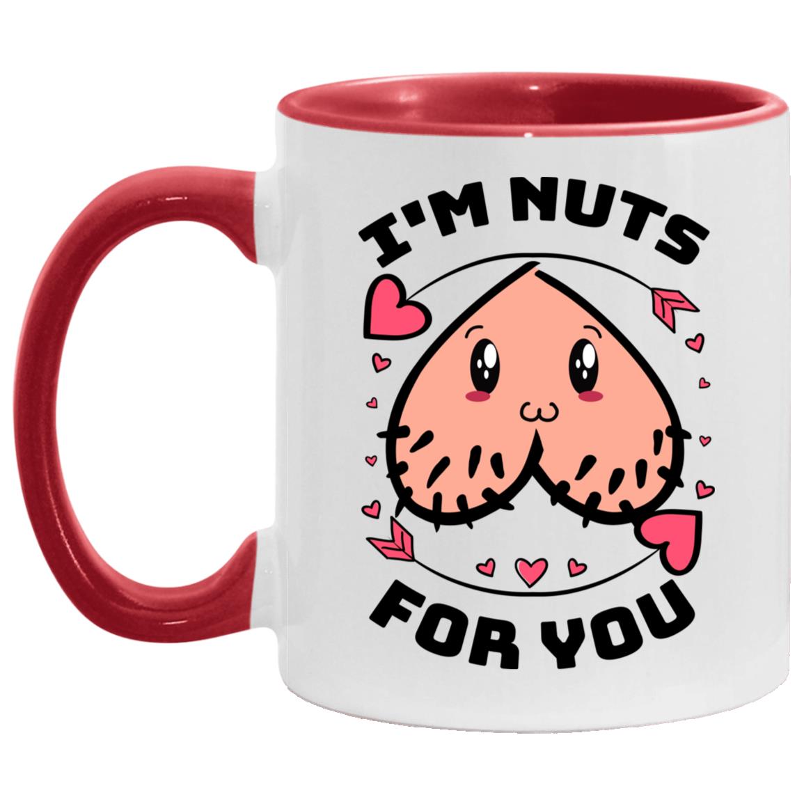 I'm Nuts For You Funny Valentine, White/Red, 11 oz. Accent Mug I'm Nuts For You Funny Valentine, White/Red, 11 oz. Accent Mug