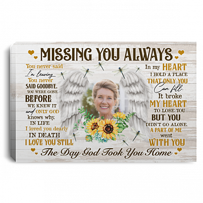 Personalized Photo Missing You Always You Never Said I'm Leaving You Never Said Goodbye Memorial Framed Canvas, White, 0.75'' Framed Canvas