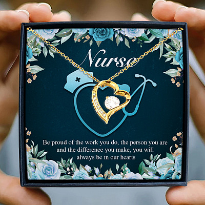Nurse Be Proud Of The Work You Do Forever Love Pendant Necklace - Appreciation Gift For Nurse