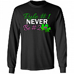 First Rule Never Be, Black, Long Sleeve