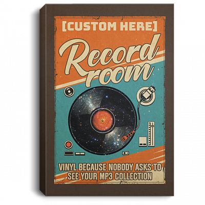Personalized Record Room Vinyl Because Nobody Asks To See Your MP3 Collection Framed Canvas Prints - Unframed Poster, White, 0.75'' Framed Canvas