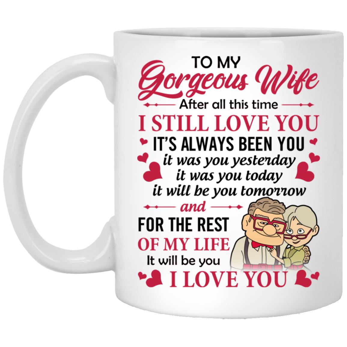 To My Gorgeous Wife After, White, 11 oz. White Mug
